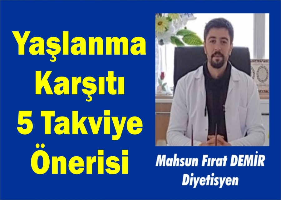  Yaşlanma Karşıtı 5 Takviye Önerisi 