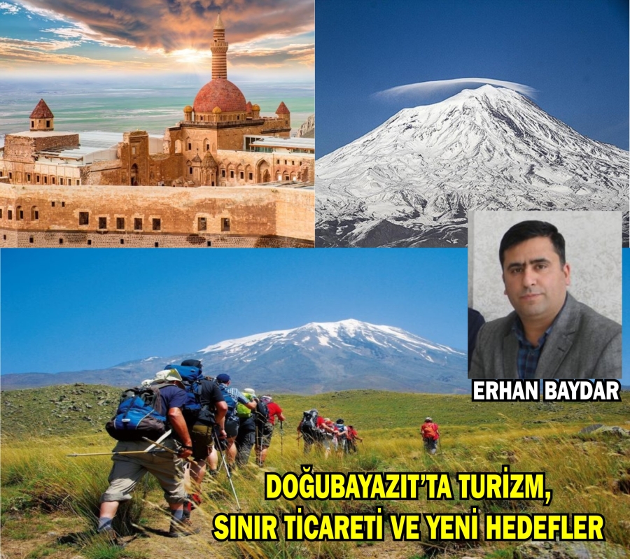 Doğubayazıt’ta Turizm, Sınır Ticareti  -Erhan BAYDAR-