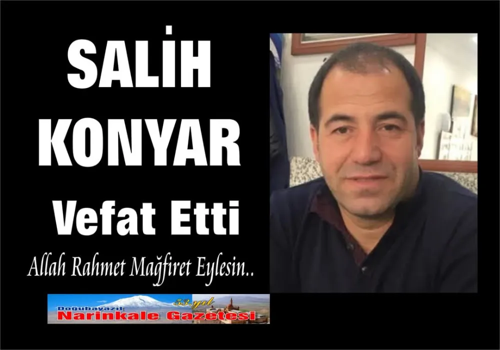 SALİH KONYAR VEFAT  ETTİ