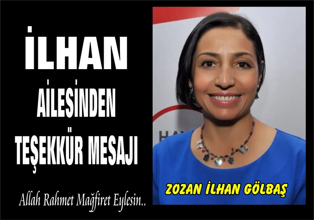 Dr. Zozan İlhan Gölbaş vefat etti - İLHAN AİLESİ