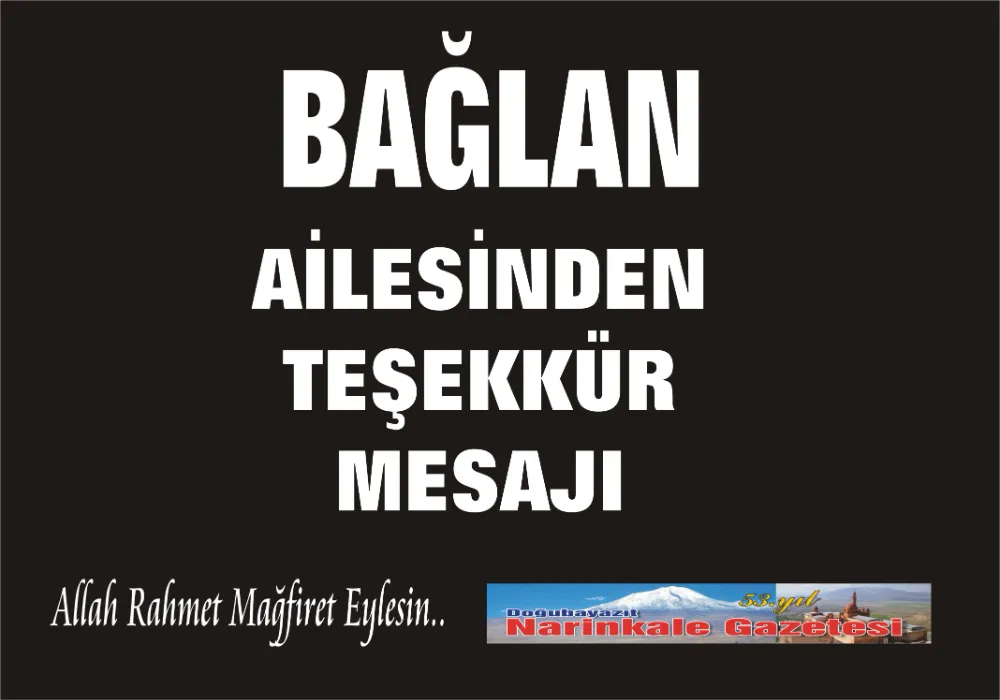 BAĞLAN AİLESİNDEN TEŞEKKÜR MESAJI