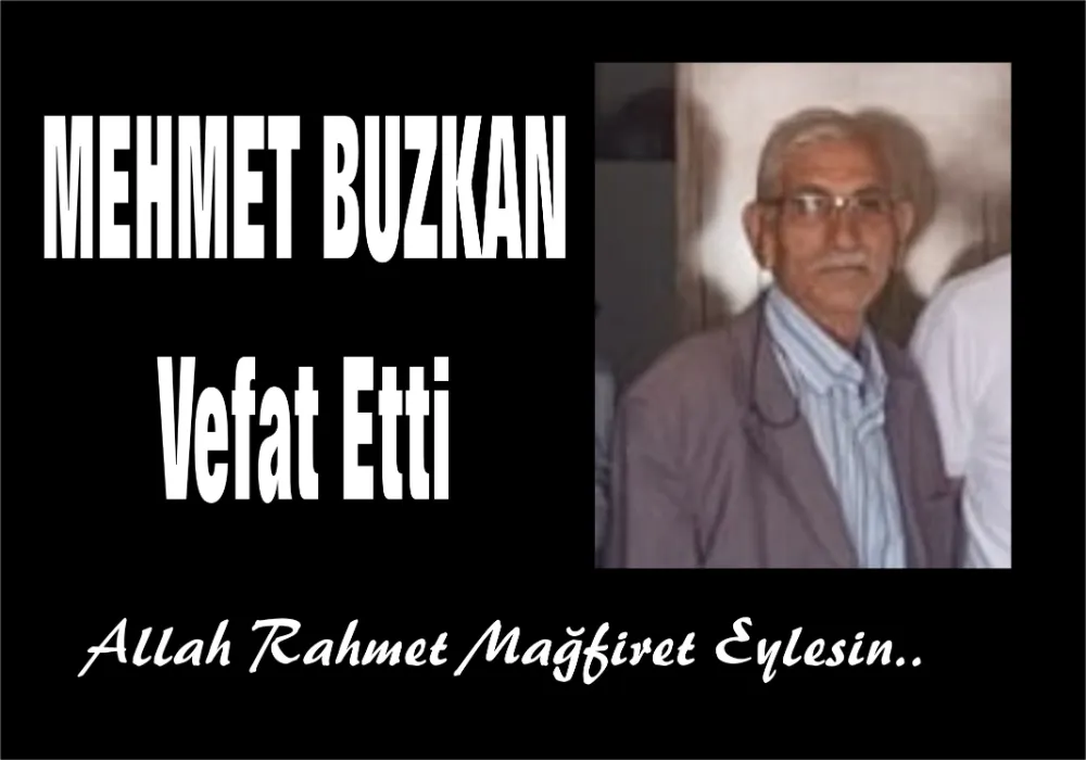 MEHMET BUZKAN VEFAT ETT