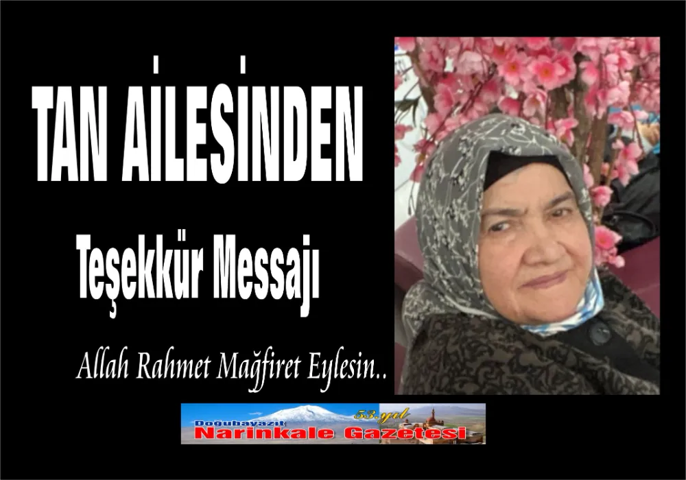 TAN AİLESİNDEN TEŞEKKÜR MESAJI